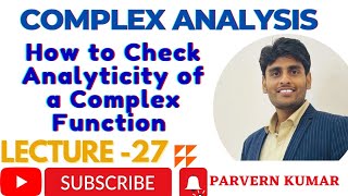 Complex Analysis  Lecture 27  How to Check Analyticity of Complex Function  Mr Parveen Kumar [upl. by Giuditta]