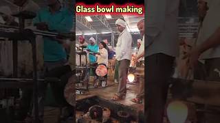 Glass Bowl Manufacturing in Firozabad worldhindikhoj glassmarking shorts viralshorts [upl. by Roxi]