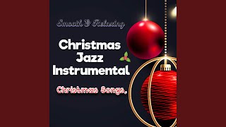 Christmas Jazz Music  Traditional Instrumental Christmas Songs Playlist  Piano amp Orchestra [upl. by Jarrid]