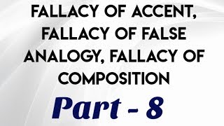 Fallacy Of Accent False Analogy Fallacy Of Composition [upl. by Ginnifer]