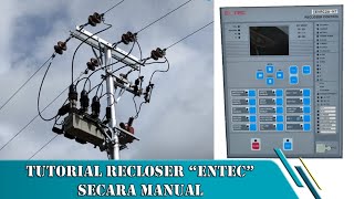 Tutorial Setting Recloser ENTEC Secara Manual  ENTEC  Recloser [upl. by Annotahs]