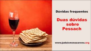 Duas dúvidas sobre Pessach  Judaísmo Nazareno [upl. by Daveen]