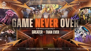 GAME NEVER OVER  M6 WORLD CHAMPIONSHIP Official Music Video  Mobile Legends Bang Bang [upl. by Bertha]