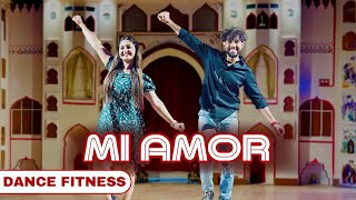 Mi Amor  Dance Fitness Choreography  FITNESS DANCE With RAHUL [upl. by Marilin]