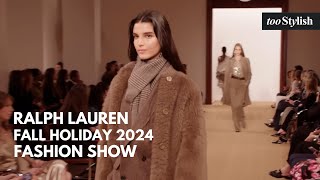 Ralph Lauren Fashion Show  Fall Holiday 2024 Runway 4K  tooStylish [upl. by Auric768]