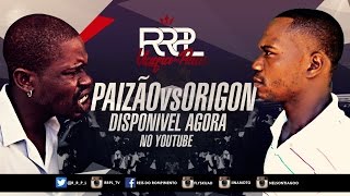 RRPL Apresenta PAIZAO VS Origon quotBatalha dos Gigantesquot 2015 [upl. by Notwen626]