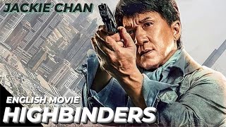 HIGHBINDERS  Hollywood English Movie  Jackie Chan Blockbuster Fantasy Action Full Movie In English [upl. by Litt744]