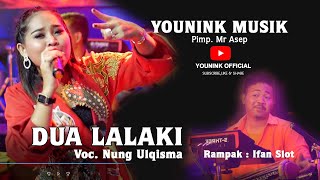 DUA LALAKI RAMPAK JAIPONG  NUNG ULQISMA COVER  YOUNINK MUSIK  RAMPAK IVAN SLOTER [upl. by Nahshun]