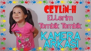 CeylinH  Ellerim Tombik Tombik Klibi Eğlenceli Kamera Arkası [upl. by Oralle]