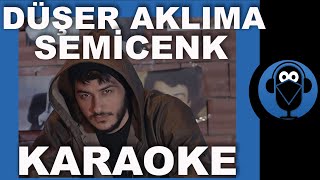 SEMİCENK DÜŞER AKLIMA   Karaoke   Sözleri  Beat  COVER [upl. by Mita882]