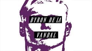 Byron De La Vandal  Goodnight My Someone [upl. by Enar]