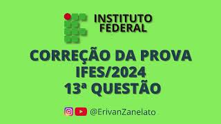 Correção da prova do IFES24  13ª Questão  Área de Figuras Planas  Geometria ifes ifce ifsp [upl. by Daitzman]