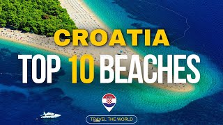 Discover the TOP 10 Most STUNNING Beaches in the Adriatic Sea of Croatia [upl. by Htebasyle185]