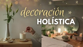 DECORACION HOLISTICA ✨ Diseño interior holístico  Home decor [upl. by Leugar130]