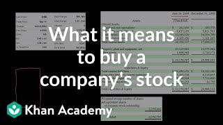 What it means to buy a companys stock  Stocks and bonds  Finance amp Capital Markets  Khan Academy [upl. by Sawyor]