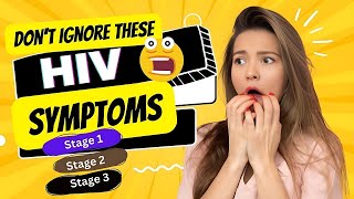 HIV Symptoms You Should Not Ignore [upl. by Eizus]