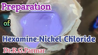 Preparation of Hexamine Nickel II Chloride [upl. by Osy]