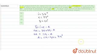 In an experiment for determination of refractive index of glass of a prism by idelta plot it w [upl. by Halden]