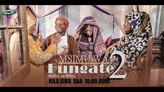 FUNGATE EPISODE NO 21  MWINYI MPEKU KITATANGE AMINA BI SINA JAMBO [upl. by Mojgan]