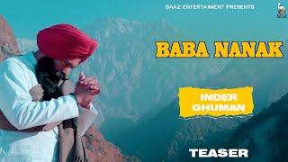 Baba Nanak Official Teaser Inder Ghuman  Baaz Entertainment  Latest Punjabi Song 2023 [upl. by Shornick]