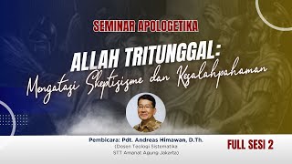 Seminar Apologetika Allah Tritunggal Sesi 2 [upl. by Ecienaj]