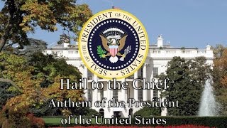 US Presidential Anthem Hail to the Chief [upl. by Bilow]