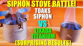 Toaks VS Lixada  Siphon Stove BATTLE SURPRISING Results [upl. by Carrington]