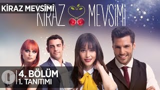 Kiraz Mevsimi 4 Bölüm Tanıtımı [upl. by Gupta]