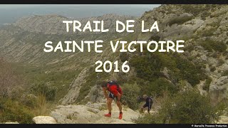 Trail de la Sainte Victoire 2016  Clip officiel [upl. by Enaujed88]