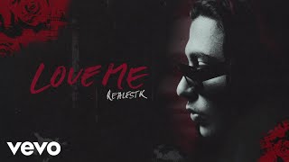 RealestK  Love Me Official Audio [upl. by Acsicnarf]