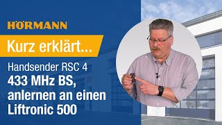 Kurz erklärt  Handsender RSC4 umstellen auf Rollingcode 433 MHz I Hörmann [upl. by Aneem798]