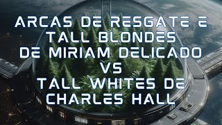 Arcas de Resgate e Tall Blondes de Miriam Delicado vs Tall Whites de CharlesHall [upl. by Aisile]