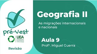 GEOGRAFIA  GEO2  AULA 9 AS MIGRAÇÕES INTERNACIONAIS E NACIONAIS [upl. by Leela]