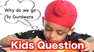 QampA for Kids Why do we go to Gurdwara [upl. by Nilat]