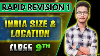 RAPID REVISION 1INDIASIZE AND LOCATIONCLASS 9TH GEOGRAPHYNCERT COVEREDCBSE BOARD [upl. by Hailat]