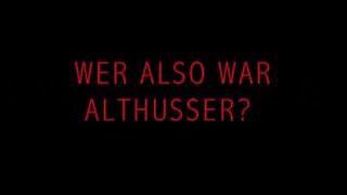 Wer also war Louis Althusser ARTE  2016 [upl. by Zorina41]