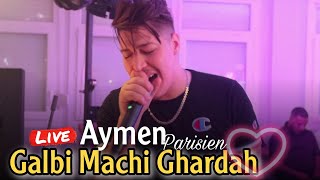 Aymen Parisien Live 2023  Galbi Machi Ghardah ft Djihad Pitos cover Faycel Chole [upl. by Iggie]