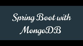 Spring Boot with MongoDB  Rest API  Application Example [upl. by Hettie]