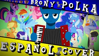 Brony polka  Cover español [upl. by Crowns]