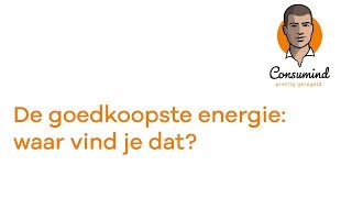 De goedkoopste energie waar vind je dat [upl. by Sidnac]