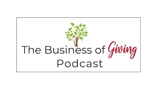 Business of Giving  Video Edition  with Dr Brian Grossman [upl. by Hoisch]