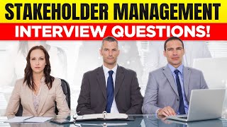 STAKEHOLDER MANAGEMENT Interview Questions amp Answers [upl. by Jorin]