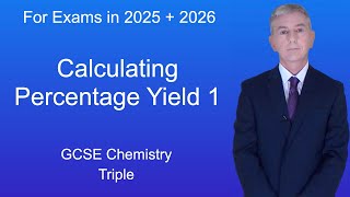 GCSE Chemistry Revision quotCalculating Percentage Yield 1quot Triple [upl. by Trueman]