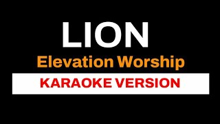 LION by ELEVATION WORSHIP Karaoke Version [upl. by Anivlis]