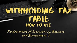 FABM2 How to use the withholding tax table [upl. by Nealah]