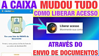 NOVO MÉTODO PARA LIBERAR ACESSO DO CAIXA TEM AGORA TEM QUE ENVIAR DOCUMENTOS [upl. by Nestor]