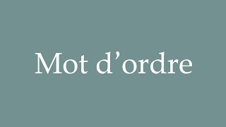 How to Pronounce Mot dordre Word of order Correctly in French [upl. by Rolph]