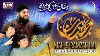 New Ramzan Kalam 2023  Mah e Ramzan Hai  Hafiz Ahmed Raza Qadri  Ramzan Special  OFFICIAL VIDEO [upl. by Bina981]