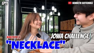 NECKLACE  JOWA CHALLENGE MutyaOrquia07  MUTKENFLIX EP11 [upl. by Lotsyrc]