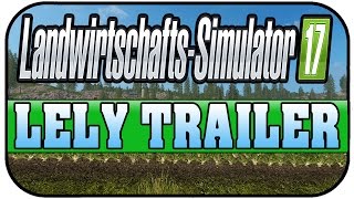 LS17 GIANTS LELY TRAILER  MÄHEN ZETERN SCHWADERN AUFSAMMELN ★Landwirtschaft Simulator 17 [upl. by Ettenej]